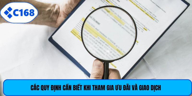 Các quy định cần biết khi tham gia ưu đãi và giao dịch