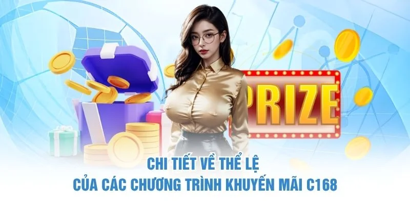 Chi tiết về thể lệ của các chương trình khuyến mãi C168
