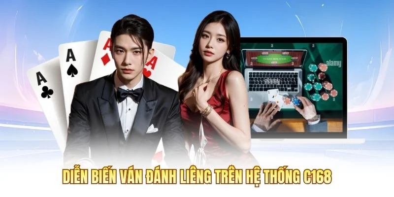 Diễn biến ván đánh liêng trên hệ thống C168