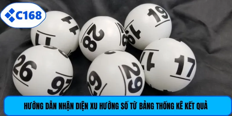 Hướng dẫn nhận diện xu hướng số từ bảng thống kê kết quả